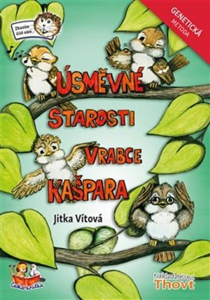 Úsměvné starosti vrabce Kašpara - 9788087469583