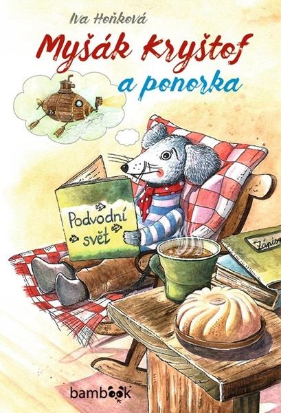 Myšák Kryštof a ponorka - 9788027135691