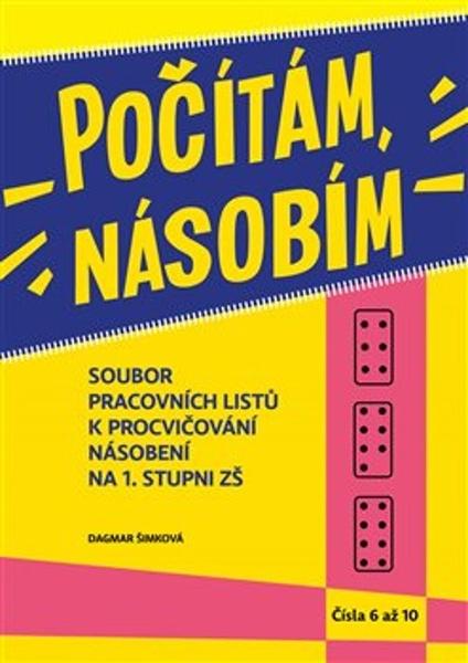 Počítám, násobím Čísla 6 - 10 - 9788088429586