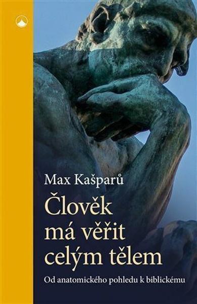 Člověkmá věřit celým tělem - 9788075664273