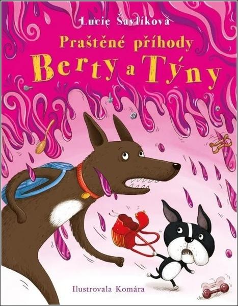 Praštěné příhody Berty a Týny - 9788024287218