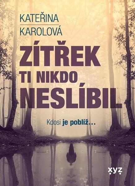 Zítřek ti nikdo neslíbil - 9788076833180