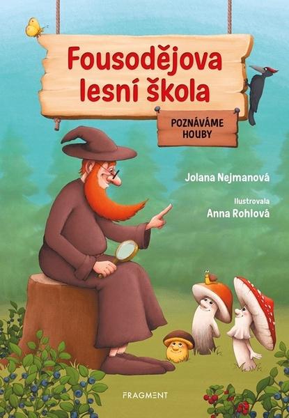 Levně Fousodějova lesní škola