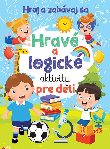 Hravé a logické aktivity pre deti - 9788084445351
