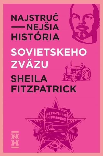Levně Najstručnejšia história Sovietskeho zväzu
