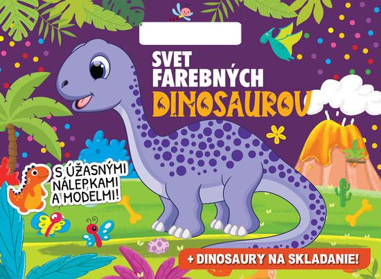 Levně Svet farebných dinosaurov