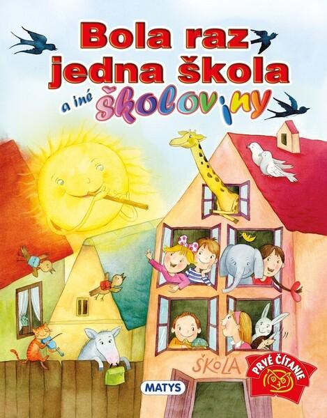 Bola raz jedna škola a iné školoviny - 9788080887407