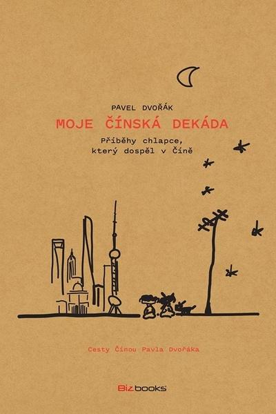 Moje čínská dekáda - 9788026511144