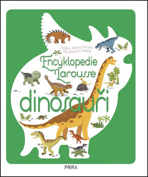 Encyklopedie Larousse dinosauři - 9788075497109