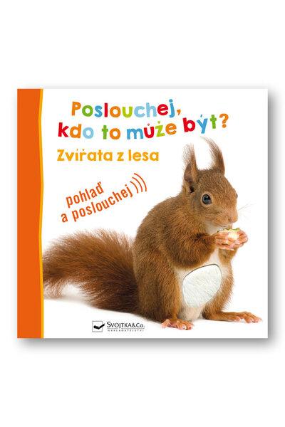 Levně Poslouchej, kdo to může být? Zvířata z lesa