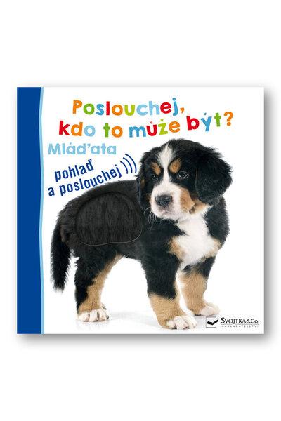 Poslouchej, kdo to může být? Mláďata - 9788025633700
