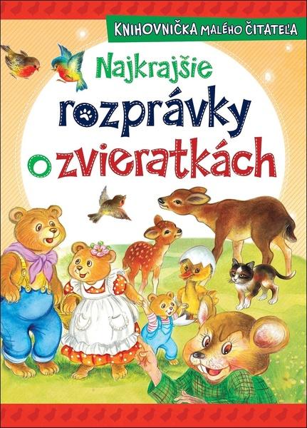 Najkrajšie rozprávky o zvieratkách - 9788076871434
