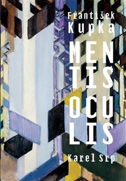 František Kupka Mentis oculis - 9788074671609