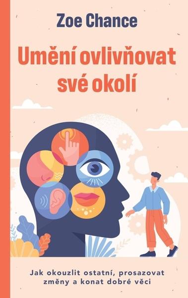 Umění ovlivňovat své okolí - 9788024287225