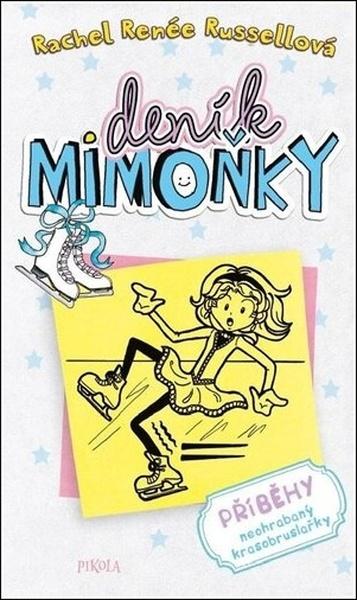 Levně Deník mimoňky Příběhy neohrabaný krasobruslařky