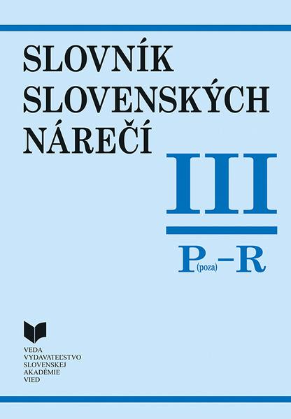 Slovník slovenských nárečí III Poza - R - 9788022419055