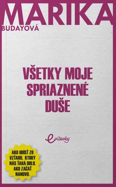 Levně Všetky moje spriaznené duše
