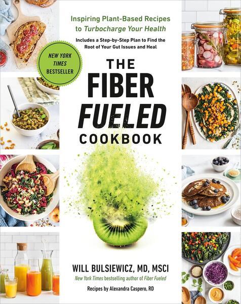 The Fiber Fueled Cookbook - 0593418778