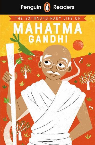 Penguin Readers Level 2: The Extraordinary Life of Mahatma Gandhi - 0241553407