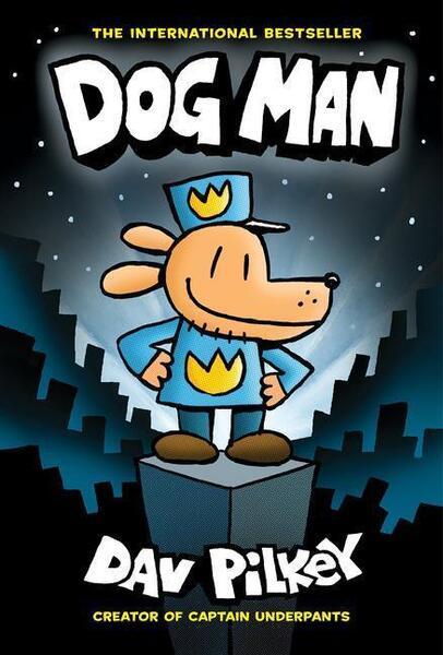 Dog Man: A Graphic Novel: From the Creator of Captain Underpants: Volume 1 - 1338741039