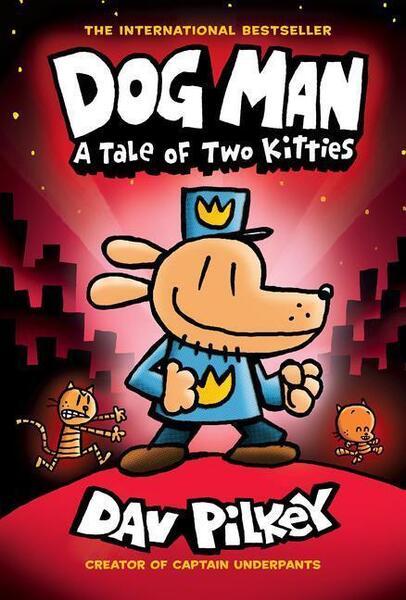 Dog Man: A Tale of Two Kitties/ Graphic Novel - 1338741055