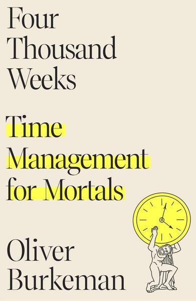 Four Thousand Weeks - 0374159122