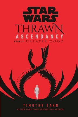 Star Wars: Thrawn Ascendancy (Book II: Greater Good) - 0593158318