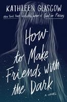How to Make Friends with the Dark - 1786075644