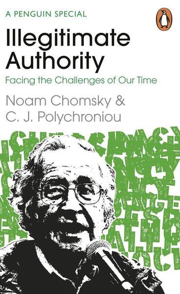 Illegitimate Authority: Facing the Challenges of Our Time - 0241629942