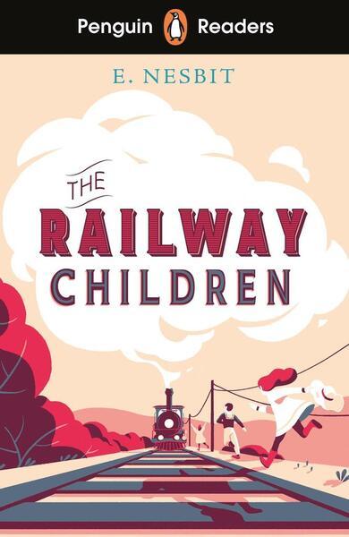 Penguin Readers Level 1: The Railway Children - 024155330X
