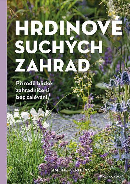 Levně Hrdinové suchých zahrad