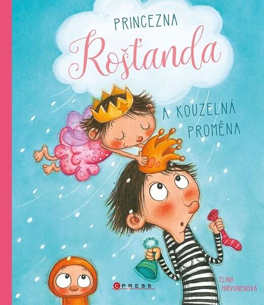 Levně Princezna Rošťanda a kouzelná proměna