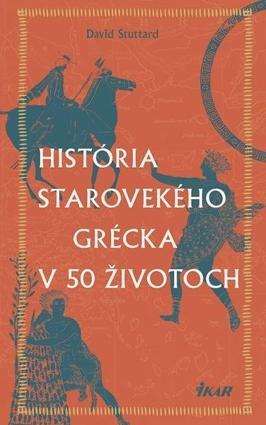 História starovekého Grécka v 50 životoch - 9788055186450
