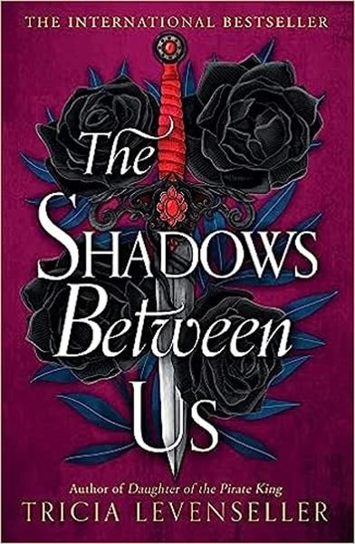 The Shadows Between Us - 1782693726