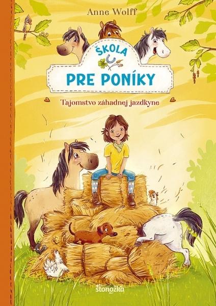 Škola pre poníky Tajomstvo záhadnej jazdkyne - 9788055187730