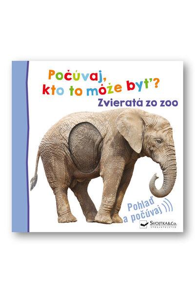 Levně Počúvaj, kto to môže byť? Zvieratá zo zoo