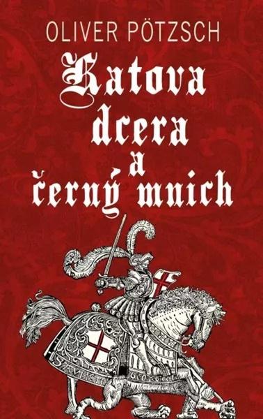 Katova dcera a černý mnich - 9788024287171