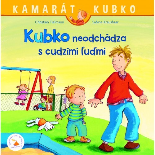 Kubko neodchádza s cudzími ľuďmi - 9788082191007