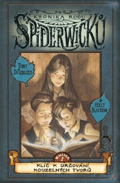 Kronika rodu Spiderwicků 1 Klíč k určování kouzelných tvorů - 9788024286372