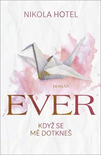 Ever Když se mě dotkneš - 9788027712052