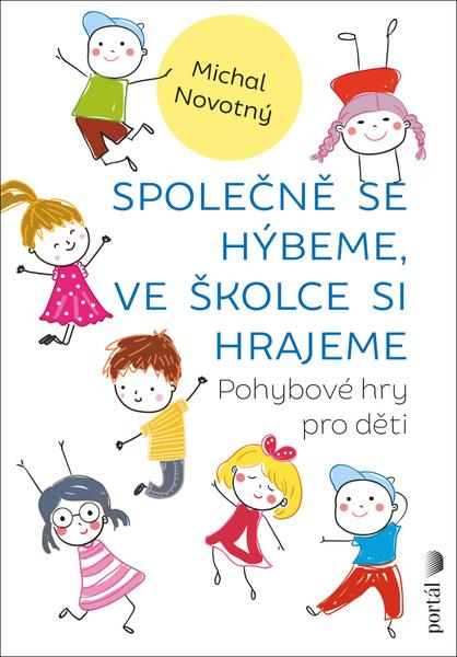 Levně Společně se hýbeme, ve školce si hrajeme