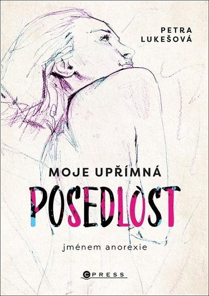 Moje upřímná posedlost jménem anorexie - 9788026446415