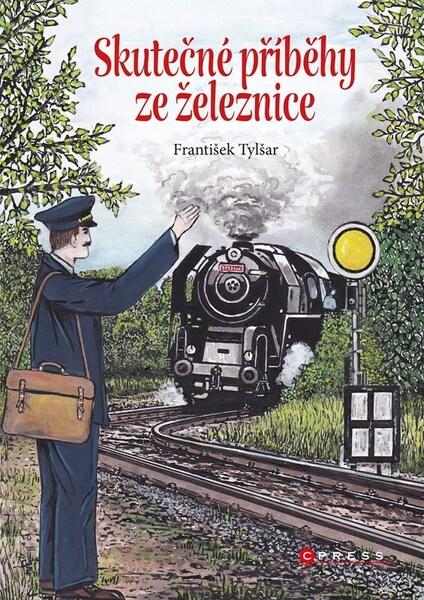 Skutečné příběhy ze železnice - 9788026447375