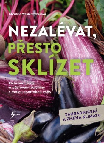 Nezalévat, přesto sklízet - 9788024282367