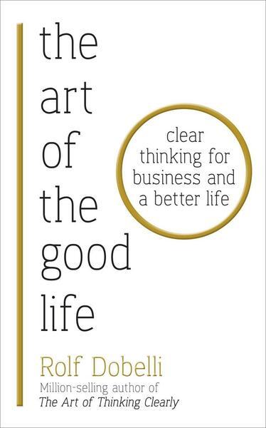 The Art of the Good Life - 1473667526