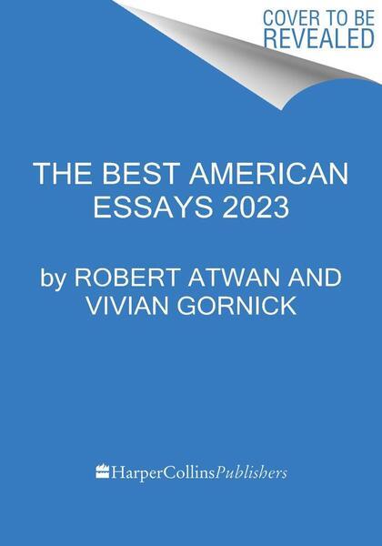 The Best American Essays 2023 - 0063288842