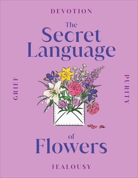 The Secret Language of Flowers - 0241566223