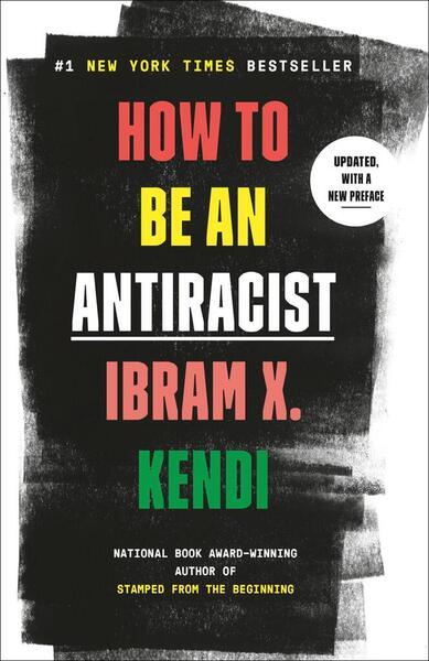 How to Be an Antiracist - 0525509305