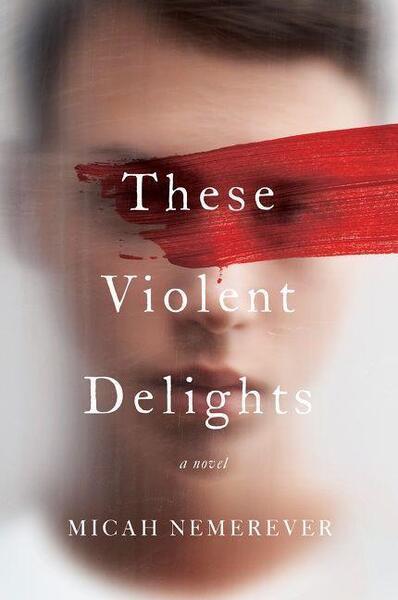 These Violent Delights - 0062963643