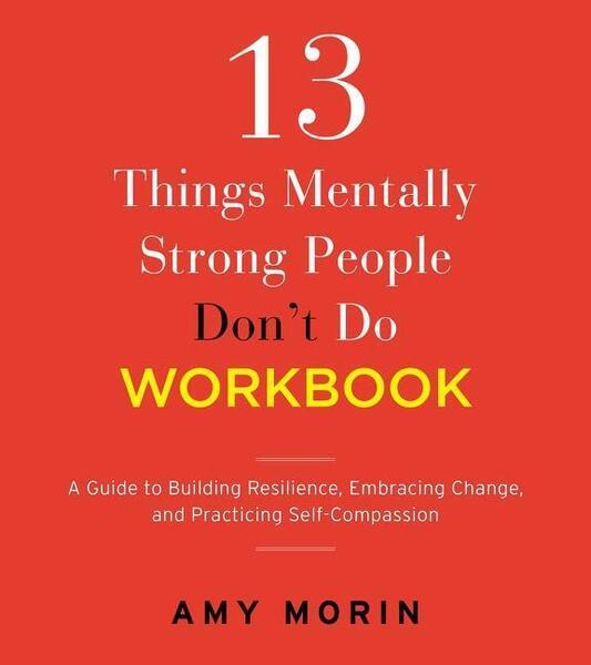 13 Things Mentally Strong People Don't Do Workbook - 0063252236
